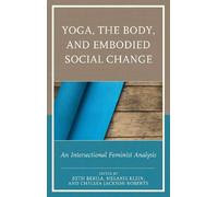 Kimberly Dark Yoga, the Body, and Embodied Social Change (Tascabile)