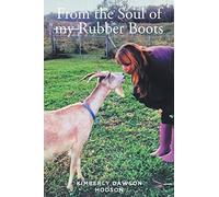 Kimberly Dawson Hodson From the Soul of my Rubber Boots (Tascabile)