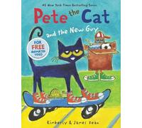 Kimberly Dean e James Dean – Pete the Cat and the New Guy – Copertina rigida