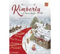 Kimberly e il dono degli elfi - Giordano Marzia