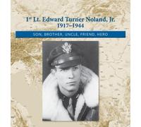 Kimberly Easter Nol 1st. Lt. Edward Turner Noland, Jr. 1917-1 (Copertina rigida)