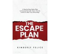 Kimberly Felice The Escape Plan (Tascabile)