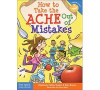 Kimberly Feltes Taylor Eric Brau How to Take the ACHE Out of Mistake (Tascabile)