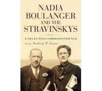Kimberly Francis Nadia Boulanger and the Stravinskys (Copertina rigida)