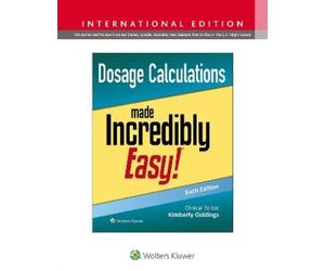 Kimberly Giddings Dosage Calculations Made Incredibly Easy (Tascabile)