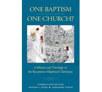 Kimberly Hope Belcher Nathan P. Chase Alexander T. T One Baptism-One (Tascabile)