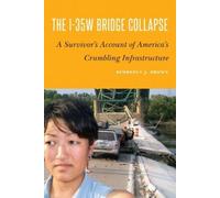 Kimberly J. Brown The I-35W Bridge Collapse (Copertina rigida)