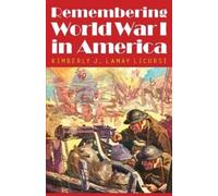 Kimberly J. Lamay Licursi Remembering World War I in America (Tascabile)