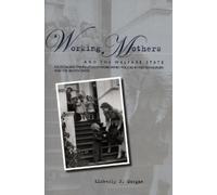 Kimberly J. Morgan Working Mothers and the Welfare State (Copertina rigida)
