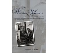 Kimberly J. Morgan Working Mothers and the Welfare State (Tascabile)