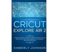 Kimberly Johnson Cricut Explore Air 2 (Tascabile)