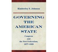 Kimberly Johnson Governing the American State (Tascabile)