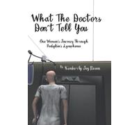 Kimberly Joy Beam What the Doctors Don't Tell You (Tascabile)