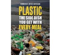 Plastic: The Side Dish You Get with Every Meal