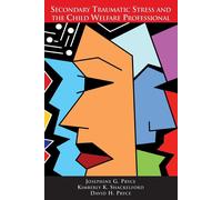 Kimberly K. Shackelford Josephine G Secondary Traumatic Stress and (Tascabile)