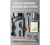 Kimberly K Wienzierl The Data Governance Guidebook and Playbook (Tascabile)