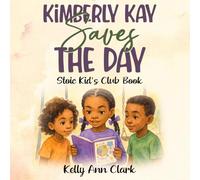 Kimberly Kay Saves the Day: Stoic Kids Club Book 1