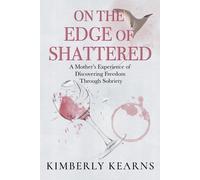 Kimberly Kearns On the Edge of Shattered (Tascabile)