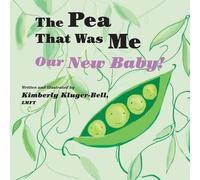 Kimberly Kluger-Bell Pea That Was Me (Tascabile) Pea That Was Me