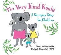 Kimberly Kluger-Bell The Very Kind Koala (Tascabile)