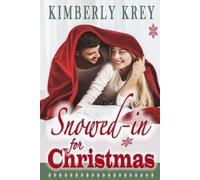 Kimberly Krey Snowed In For Christmas (Tascabile)