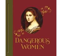 Kimberly L. Dennis Mary D. Garrard Dangerous Women (Copertina rigida)
