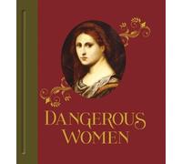 Kimberly L. Dennis Mary D. Garrard Dangerous Women (Copertina rigida)