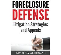 Kimberly Laura Alderman Foreclosure Defense (Tascabile)