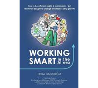 Kimberly Lein-Mathisen Lars Rinnan Efwa Hags Working Smart in the AI (Tascabile)