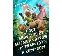 I Got Abducted by Aliens and Now I'm Trapped in a Rom-Com