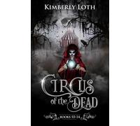 Loth Kimberly Circus Of The Dead BOOK NUOVO