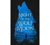 Kimberly Loth Nina Walker Night of the Wolf Moon (Tascabile) New World Shifters