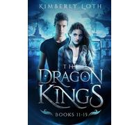 Kimberly Loth The Dragon Kings (Tascabile) Dragon Kings Boxsets