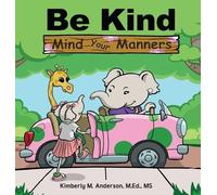 Kimberly M Anderson Be Kind Mind Your Manners (Copertina rigida)
