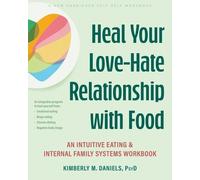 Kimberly M. Daniels Heal Your Love-Hate Relationship with Food (Tascabile)