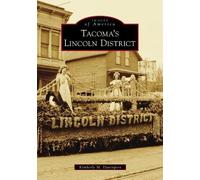 Kimberly M. Davenport Tacoma's Lincoln District (Tascabile)