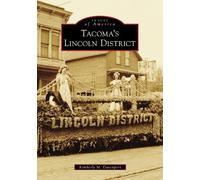 Kimberly M. Davenport Tacoma's Lincoln District (Tascabile)