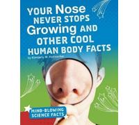 Kimberly M. Hut Your Nose Never Stops Growing and Other Cool (Copertina rigida)