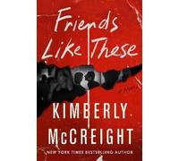 Kimberly McCreight Friends Like These (Copertina rigida)