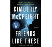 Kimberly McCreight Friends Like These (Tascabile)