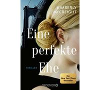 Kimberly McCreight Kristina Lake-Zapp Eine perfekte Ehe: Thriller (Tascabile)