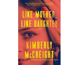 Kimberly McCreight Like Mother, Like Daughter (Tascabile)