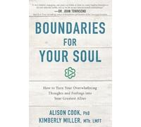 Kimberly Miller, MTh, LMFT Dr Alison Cook Boundaries for Your Soul (Tascabile)