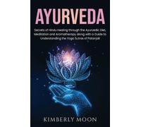 Kimberly Moon Ayurveda (Copertina rigida)