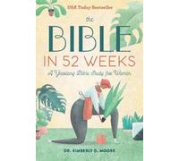 Kimberly Moore The Bible in 52 Weeks (Tascabile) Bible in 52 Weeks