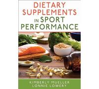 Kimberly Mueller Lonnie Lowe Dietary Supplements in Sport Performan (Tascabile)
