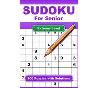 Kimberly Nanny Sudoku For Senior Extreme Level 100 Puzzles With Solu (Tascabile)