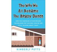 Kimberly Potts The Way We All Became The Brady Bunch (Copertina rigida)