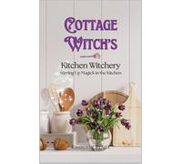 Kimberly Renee Cottage Witch's Kitchen Witchery (Tascabile)