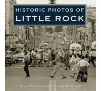 Kimberly Reynolds Rush Historic Photos of Little Rock (Copertina rigida)
